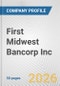 First Midwest Bancorp Inc. Fundamental Company Report Including Financial, SWOT, Competitors and Industry Analysis - Product Thumbnail Image