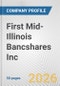 First Mid-Illinois Bancshares Inc. Fundamental Company Report Including Financial, SWOT, Competitors and Industry Analysis - Product Thumbnail Image