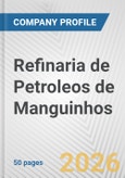Refinaria de Petroleos de Manguinhos Fundamental Company Report Including Financial, SWOT, Competitors and Industry Analysis- Product Image