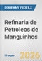 Refinaria de Petroleos de Manguinhos Fundamental Company Report Including Financial, SWOT, Competitors and Industry Analysis - Product Thumbnail Image