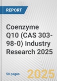 Coenzyme Q10 (CAS 303-98-0) Industry Research 2025: Global and Regional Market Trends 2019-2024 and Forecast to 2029- Product Image