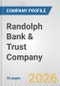 Randolph Bank & Trust Company Fundamental Company Report Including Financial, SWOT, Competitors and Industry Analysis - Product Thumbnail Image