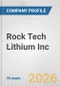 Rock Tech Lithium Inc Fundamental Company Report Including Financial, SWOT, Competitors and Industry Analysis - Product Thumbnail Image