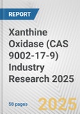 Xanthine Oxidase (CAS 9002-17-9) Industry Research 2025: Global and Regional Market Trends 2019-2024 and Forecast to 2029- Product Image