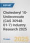 Cholesteryl 10-Undecenoate (CAS 30948-01-7) Industry Research 2025: Global and Regional Market Trends 2019-2024 and Forecast to 2029 - Product Thumbnail Image