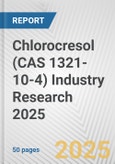 Chlorocresol (CAS 1321-10-4) Industry Research 2025: Global and Regional Market Trends 2019-2024 and Forecast to 2029- Product Image