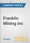 Franklin Mining Inc. Fundamental Company Report Including Financial, SWOT, Competitors and Industry Analysis - Product Thumbnail Image