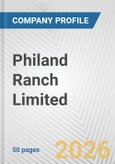 Philand Ranch Limited Fundamental Company Report Including Financial, SWOT, Competitors and Industry Analysis- Product Image