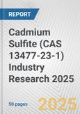 Cadmium Sulfite (CAS 13477-23-1) Industry Research 2025: Global and Regional Market Trends 2019-2024 and Forecast to 2029- Product Image