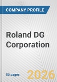 Roland DG Corporation Fundamental Company Report Including Financial, SWOT, Competitors and Industry Analysis- Product Image