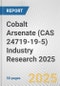 Cobalt Arsenate (CAS 24719-19-5) Industry Research 2025: Global and Regional Market Trends 2019-2024 and Forecast to 2029 - Product Thumbnail Image