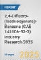 2,4-Difluoro-(Isothiocyanato)-Benzene (CAS 141106-52-7) Industry Research 2025: Global and Regional Market Trends 2019-2024 and Forecast to 2029 - Product Thumbnail Image