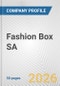 Fashion Box SA Fundamental Company Report Including Financial, SWOT, Competitors and Industry Analysis - Product Thumbnail Image