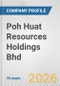 Poh Huat Resources Holdings Bhd Fundamental Company Report Including Financial, SWOT, Competitors and Industry Analysis - Product Thumbnail Image