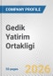 Gedik Yatirim Ortakligi Fundamental Company Report Including Financial, SWOT, Competitors and Industry Analysis - Product Thumbnail Image