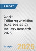 2,4,6-Trifluoropyrimidine (CAS 696-82-2) Industry Research 2025: Global and Regional Market Trends 2019-2024 and Forecast to 2029- Product Image