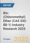 Bis-(Chloromethyl) Ether (CAS 542-88-1) Industry Research 2025: Global and Regional Market Trends 2019-2024 and Forecast to 2029 - Product Thumbnail Image