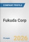 Fukuda Corp. Fundamental Company Report Including Financial, SWOT, Competitors and Industry Analysis - Product Thumbnail Image