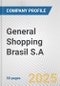 General Shopping Brasil S.A. Fundamental Company Report Including Financial, SWOT, Competitors and Industry Analysis - Product Thumbnail Image