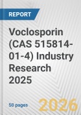 Voclosporin (CAS 515814-01-4) Industry Research 2025: Global and Regional Market Trends 2019-2024 and Forecast to 2029- Product Image