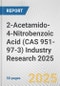 2-Acetamido-4-Nitrobenzoic Acid (CAS 951-97-3) Industry Research 2025: Global and Regional Market Trends 2019-2024 and Forecast to 2029 - Product Thumbnail Image