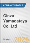 Ginza Yamagataya Co. Ltd. Fundamental Company Report Including Financial, SWOT, Competitors and Industry Analysis- Product Image