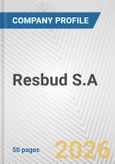 Resbud S.A. Fundamental Company Report Including Financial, SWOT, Competitors and Industry Analysis- Product Image