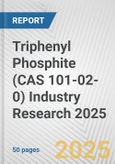 Triphenyl Phosphite (CAS 101-02-0) Industry Research 2025: Global and Regional Market Trends 2019-2024 and Forecast to 2029- Product Image
