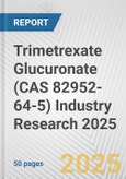 Trimetrexate Glucuronate (CAS 82952-64-5) Industry Research 2025: Global and Regional Market Trends 2019-2024 and Forecast to 2029- Product Image