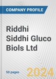 Riddhi Siddhi Gluco Biols Ltd. Fundamental Company Report Including Financial, SWOT, Competitors and Industry Analysis- Product Image