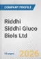 Riddhi Siddhi Gluco Biols Ltd. Fundamental Company Report Including Financial, SWOT, Competitors and Industry Analysis - Product Thumbnail Image