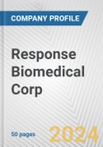 Response Biomedical Corp. Fundamental Company Report Including Financial, SWOT, Competitors and Industry Analysis- Product Image
