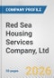 Red Sea Housing Services Company, Ltd. Fundamental Company Report Including Financial, SWOT, Competitors and Industry Analysis - Product Thumbnail Image