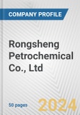 Rongsheng Petrochemical Co., Ltd. Fundamental Company Report Including Financial, SWOT, Competitors and Industry Analysis- Product Image