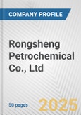 Rongsheng Petrochemical Co., Ltd. Fundamental Company Report Including Financial, SWOT, Competitors and Industry Analysis- Product Image