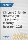 Chromic Chloride Stearate (CAS 15242-96-3) Industry Research 2025: Global and Regional Market Trends 2019-2024 and Forecast to 2029- Product Image