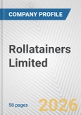 Rollatainers Limited Fundamental Company Report Including Financial, SWOT, Competitors and Industry Analysis- Product Image