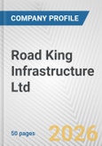 Road King Infrastructure Ltd. Fundamental Company Report Including Financial, SWOT, Competitors and Industry Analysis- Product Image