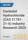 Carteolol Hydrochloride (CAS 51781-21-6) Industry Research 2025: Global and Regional Market Trends 2019-2024 and Forecast to 2029- Product Image