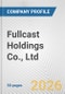 Fullcast Holdings Co., Ltd. Fundamental Company Report Including Financial, SWOT, Competitors and Industry Analysis - Product Thumbnail Image