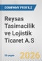 Reysas Tasimacilik ve Lojistik Ticaret A.S. Fundamental Company Report Including Financial, SWOT, Competitors and Industry Analysis - Product Thumbnail Image