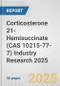 Corticosterone 21-Hemisuccinate (CAS 10215-77-7) Industry Research 2025: Global and Regional Market Trends 2019-2024 and Forecast to 2029 - Product Image