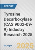 Tyrosine Decarboxylase (CAS 9002-09-9) Industry Research 2025: Global and Regional Market Trends 2019-2024 and Forecast to 2029- Product Image