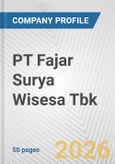PT Fajar Surya Wisesa Tbk Fundamental Company Report Including Financial, SWOT, Competitors and Industry Analysis- Product Image