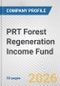 PRT Forest Regeneration Income Fund Fundamental Company Report Including Financial, SWOT, Competitors and Industry Analysis - Product Thumbnail Image