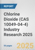 Chlorine Dioxide (CAS 10049-04-4) Industry Research 2025: Global and Regional Market Trends 2019-2024 and Forecast to 2029- Product Image