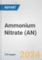 Ammonium Nitrate (AN): 2022 World Market Outlook up to 2031 - Product Thumbnail Image