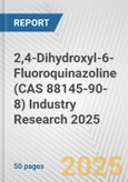 2,4-Dihydroxyl-6-Fluoroquinazoline (CAS 88145-90-8) Industry Research 2025: Global and Regional Market Trends 2019-2024 and Forecast to 2029- Product Image