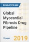 Global Myocardial Fibrosis Drug Pipeline Trends 2019: Discovery, Pre-clinical, Clinical, In Approval Therapeutics, Companies and Markets - Product Thumbnail Image