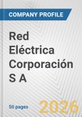 Red Eléctrica Corporación S A. Fundamental Company Report Including Financial, SWOT, Competitors and Industry Analysis- Product Image